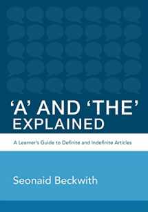 9781494245887-1494245884-'A' and 'The' Explained: A learner's guide to definite and indefinite articles (Perfect English Grammar)
