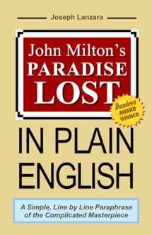 9780963962157-0963962159-John Milton's Paradise Lost In Plain English: A Simple, Line By Line Paraphrase Of The Complicated Masterpiece
