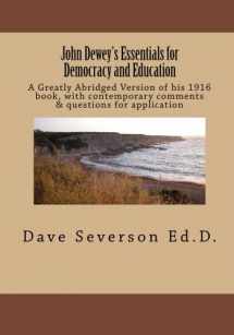 9781442163201-1442163208-John Dewey's Essentials for Democracy and Education: A Greatly Abridged Version of his 1916 book, with contemporary comments & questions for application