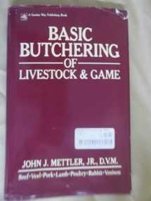 9780882663920-0882663925-Basic butchering of livestock & game