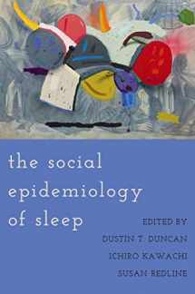 9780190930448-0190930446-The Social Epidemiology of Sleep