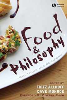 9781405157759-1405157755-Food and Philosophy: Eat, Think, and Be Merry