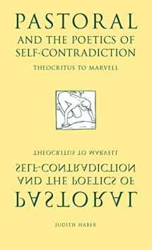9780521442060-0521442060-Pastoral and the Poetics of Self-Contradiction: Theocritus to Marvell
