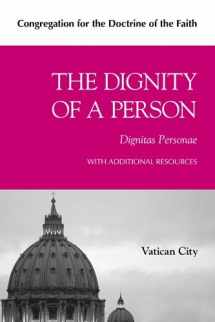 9781601370693-1601370695-The Dignity of a Person (Dignitas Personae) (United States Conference of Catholic Bishops. Publication)