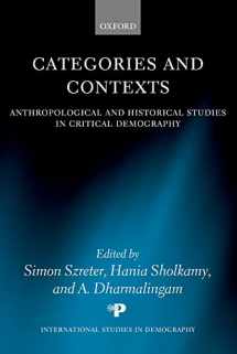 9780199270576-0199270570-Categories and Contexts: Anthropological and Historical Studies in Critical Demography (International Studies in Demography)