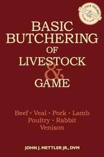 9780882663913-0882663917-Basic Butchering of Livestock & Game: Beef, Veal, Pork, Lamb, Poultry, Rabbit, Venison