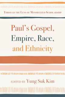 9781666731873-1666731870-Paul's Gospel, Empire, Race, and Ethnicity: Through the Lens of Minoritized Scholarship