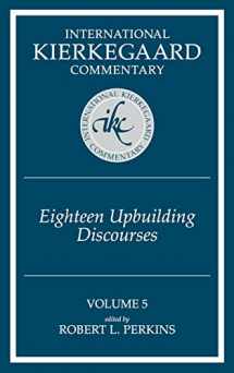 9780865548794-086554879X-Eighteen Upbuilding Discourses, Volume 5 (International Kierkegaard Commentary)