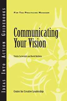 9781882197965-1882197968-Communicating Your Vision