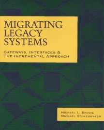 9781558603301-1558603301-Migrating Legacy Systems: Gateways, Interfaces & the Incremental Approach (Morgan Kaufmann Series in Data Management Systems)