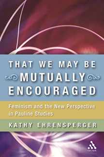 9780567026408-056702640X-That We May Be Mutually Encouraged: Feminism and the New Perspective in Pauline Studies