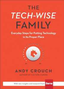 9780801018664-0801018668-The Tech-Wise Family: Everyday Steps for Putting Technology in Its Proper Place