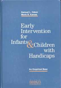 9780933716872-0933716877-Early Intervention for Infants and Children With Handicaps: An Empirical Base