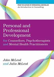 9780335247332-0335247334-Personal And Professional Development For Counsellors, Psychotherapists And Mental Health Practitioners (University of Abertay Dundee)