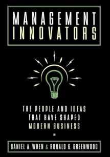 9780195117059-0195117050-Management Innovators: The People and Ideas that Have Shaped Modern Business