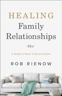 9780764235306-0764235303-Healing Family Relationships: A Guide to Peace and Reconciliation