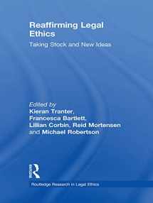 9780415631556-0415631556-Reaffirming Legal Ethics: Taking Stock and New Ideas (Routledge Research in Legal Ethics)