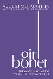 9781944995713-1944995714-Girl Boner: The Good Girl's Guide to Sexual Empowerment