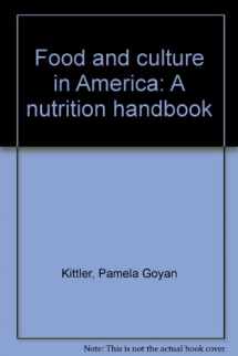 9780314084613-0314084614-Food and culture in America: A nutrition handbook