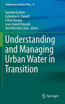 9789401798006-9401798001-Understanding and Managing Urban Water in Transition (Global Issues in Water Policy, 15)