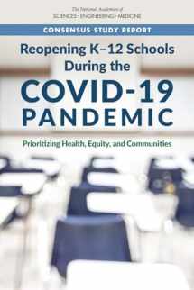 9780309680073-0309680077-Reopening K-12 Schools During the COVID-19 Pandemic: Prioritizing Health, Equity, and Communities (The National Academies of Sciences Engineering Medicine)