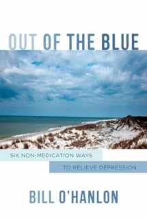 9780393709162-0393709167-Out of the Blue: Six Non-Medication Ways to Relieve Depression (Norton Professional Books (Hardcover))