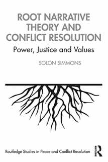 9780367422066-0367422069-Root Narrative Theory and Conflict Resolution (Routledge Studies in Peace and Conflict Resolution)