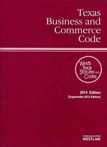 9780314658005-0314658009-Texas Business and Commerce Code 2014: With Tables and Index