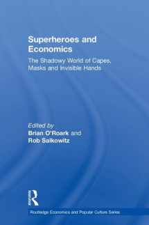 9780815367079-0815367074-Superheroes and Economics: The Shadowy World of Capes, Masks and Invisible Hands (Routledge Economics and Popular Culture Series)