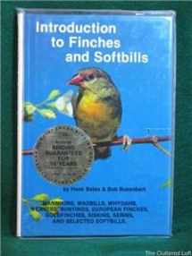 9780876667620-0876667620-Introduction to Finches and Softbills