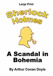 9781517169626-1517169623-A Scandal in Bohemia: A Sherlock Holmes Mystery - Large Print (Sherlock Holmes - Large Print)