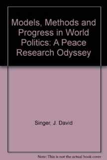 9780813306414-0813306418-Models, Methods, And Progress In World Politics: A Peace Research Odyssey