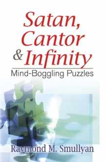 9780486470368-0486470369-Satan, Cantor and Infinity: Mind-Boggling Puzzles (Dover Math Games & Puzzles)