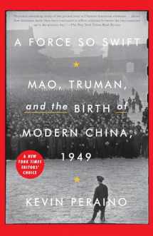 9780307887245-0307887243-A Force So Swift: Mao, Truman, and the Birth of Modern China, 1949