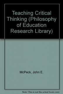 9780415902250-0415902258-Teaching Critical Thinking (Philosophy of Education Research Library)