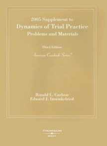 9780314163301-0314163301-2005 Supplement to Dynamics of Trial Practice: Problems and Materials, 3rd Ed., 2005