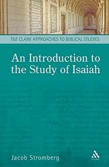 9780567363305-0567363309-An Introduction to the Study of Isaiah (T&T Clark Approaches to Biblical Studies)