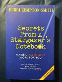 9781892881267-1892881268-Secrets From A Stargazer's Notebook