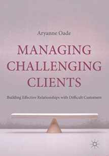9781349315581-1349315583-Managing Challenging Clients: Building Effective Relationships with Difficult Customers