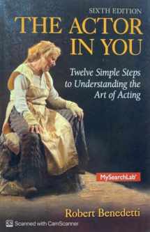 9780205914906-020591490X-Actor In You: Twelve Simple Steps to Understanding the Art of Acting, The (6th Edition)