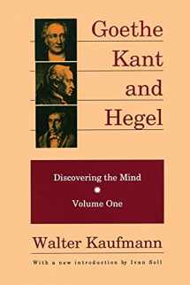 9780887383700-088738370X-Goethe, Kant, and Hegel: Discovering the Mind. Volume one.
