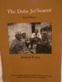 9780155063334-0155063332-The Dobe Ju/'Hoansi (Case Studies in Cultural Anthropology)