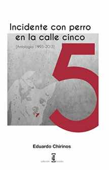 9781942307068-1942307063-Incidente con perro en la calle cinco (Antología 1993-2013) (Spanish Edition)
