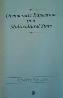 9780631199250-063119925X-Democratic Education in a Multicultural State (Journal of Philosophy of Education)