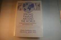 9780789036032-0789036037-Strong Families Around the World: Strengths-Based Research and Perspectives