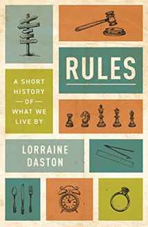 9780691156989-0691156980-Rules: A Short History of What We Live By (The Lawrence Stone Lectures, 13)