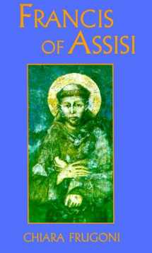 9780826410986-0826410987-Francis of Assisi: A Life