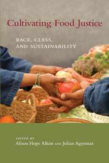9780262516327-0262516322-Cultivating Food Justice: Race, Class, and Sustainability (Food, Health, and the Environment)