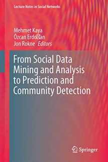 9783319513669-3319513664-From Social Data Mining and Analysis to Prediction and Community Detection (Lecture Notes in Social Networks)