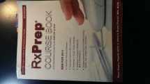 9780578116075-0578116073-RxPrep Course Book A Comprehensive Course for the NAPLEX� and CPJE (2013 Edition)